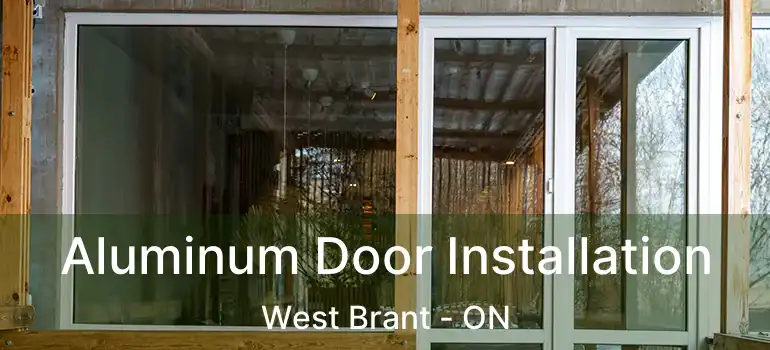  Aluminum Door Installation West Brant - ON