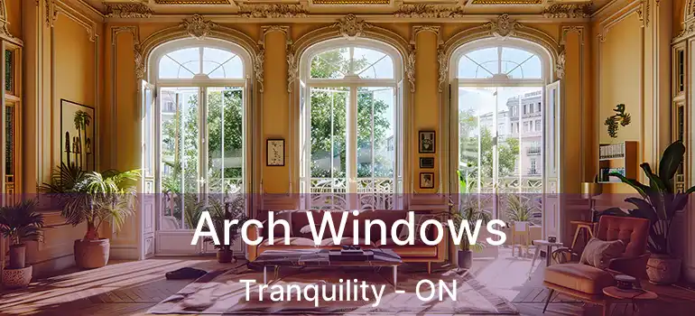  Arch Windows Tranquility - ON
