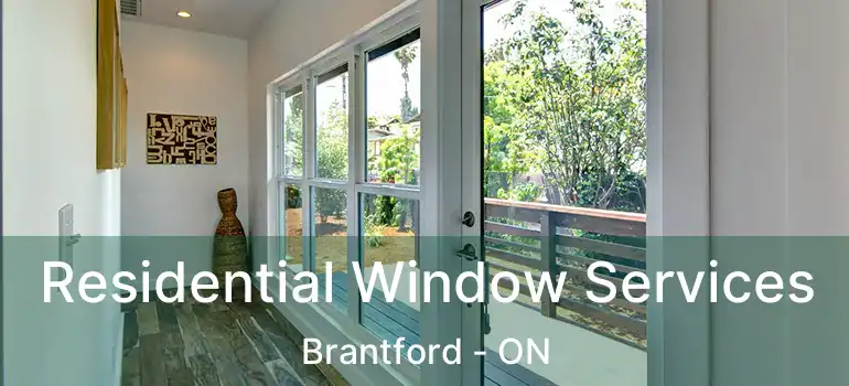  Residential Window Services Brantford - ON