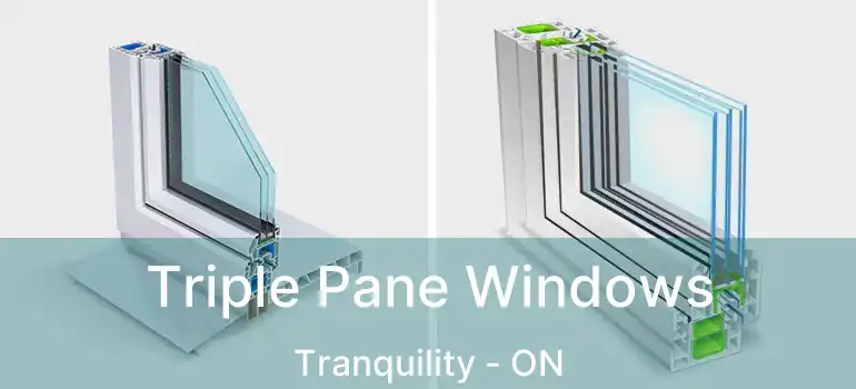  Triple Pane Windows Tranquility - ON